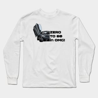 Zero to Sixty Long Sleeve T-Shirt